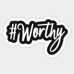 #Worthy Sticker